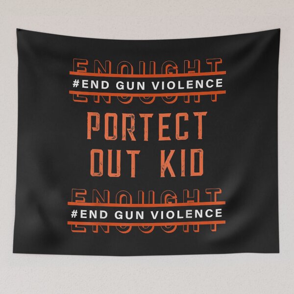 Item preview, Gun Awareness Day Wear Orange Enough End Gun Violence designed and sold by luciaaljudith.