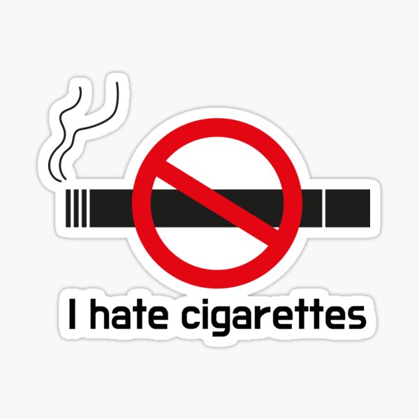 I hate cigarettes Sticker