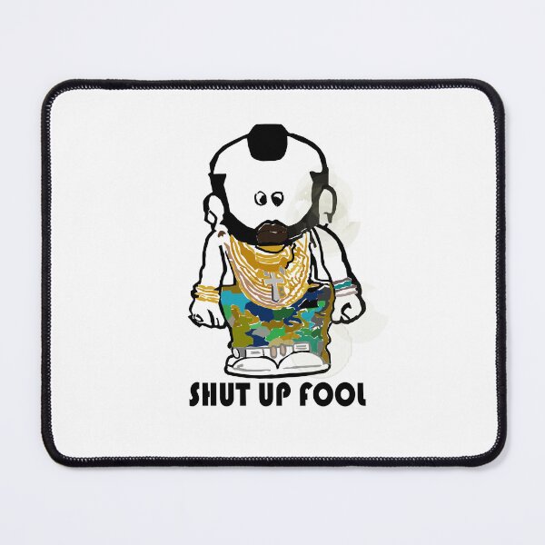 Item preview, SHUT UP FOOL  designed and sold by deserveLuxe.