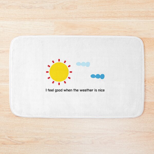 Item preview, I feel good when the weather is nice designed and sold by crazyhome.