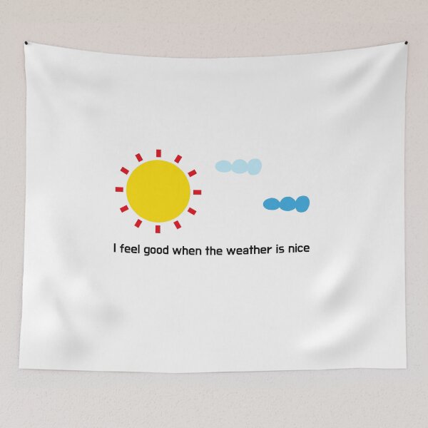Item preview, I feel good when the weather is nice designed and sold by crazyhome.