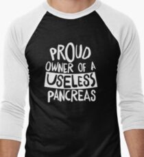 Proud Owner of a Useless Pancreas Shirt Diabetes Warrior T-Shirt Men's Baseball ¾ T-Shirt