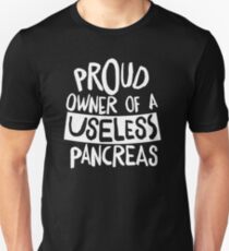 Proud Owner of a Useless Pancreas Shirt Diabetes Warrior T-Shirt Unisex T-Shirt