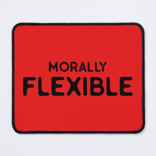 Item preview, Morally Flexible designed and sold by Picasmus Tees.
