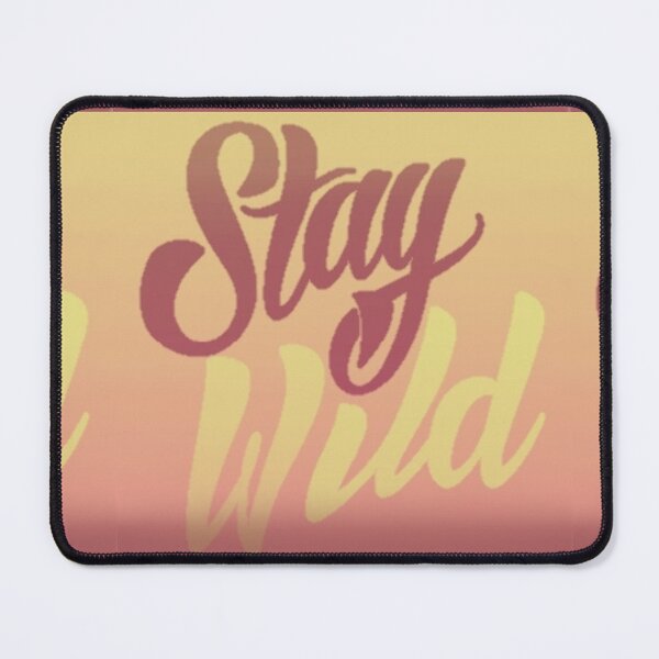 Item preview, Stay wild designed and sold by Artistkhg.