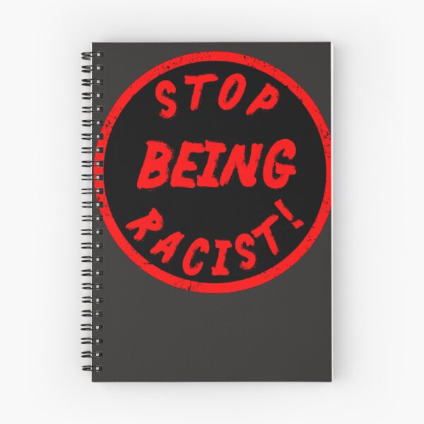 Item preview, Stop racism stop being racist designed and sold by Bernard0254.