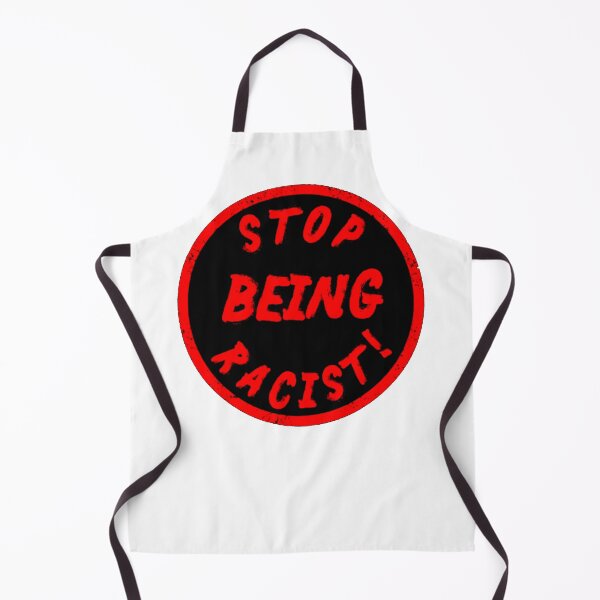 Item preview, Stop racism stop being racist designed and sold by Bernard0254.