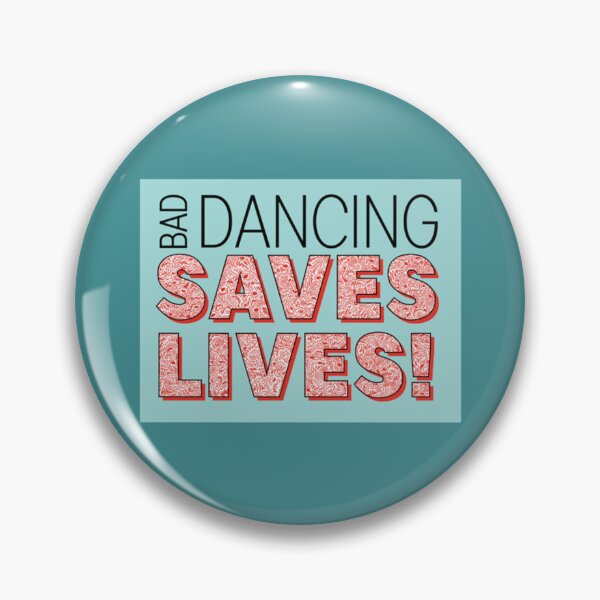 Item preview, Bad Dancing Saves Lives   designed and sold by WilliamsKateArt.
