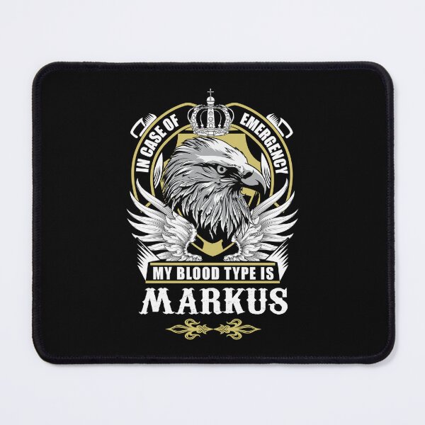 Item preview, Markus Name T Shirt - In Case Of Emergency My Blood Type Is Markus Gift Item Tee designed and sold by gabridunc4.