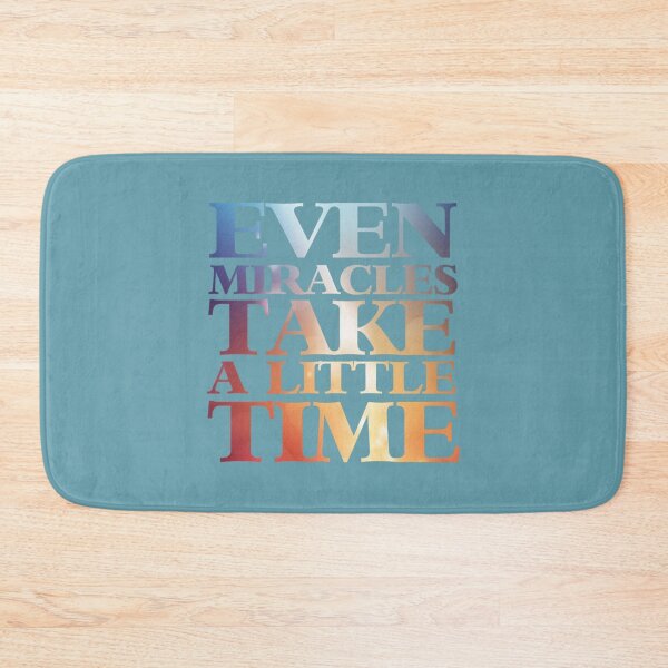 Item preview, Even miracles take a little time        designed and sold by WilliamsKateArt.