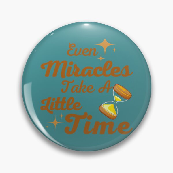 Item preview, Even Miracles Take a Little Time  designed and sold by WilliamsKateArt.
