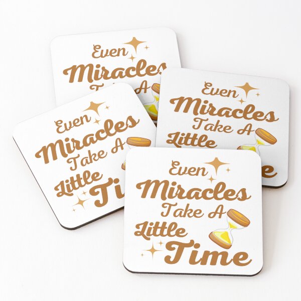 Item preview, Even Miracles Take a Little Time  designed and sold by WilliamsKateArt.