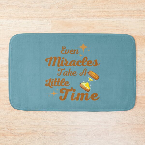 Item preview, Even Miracles Take a Little Time  designed and sold by WilliamsKateArt.