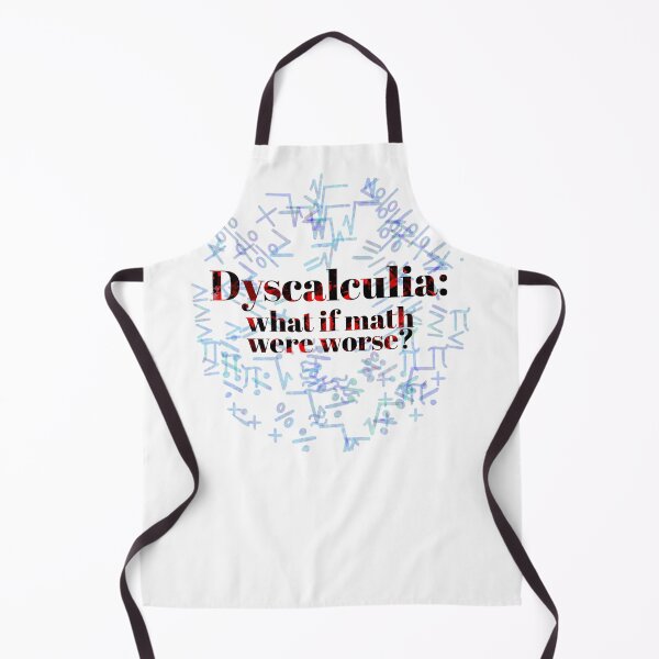 Item preview, Dyscalculia: what if math were worse? designed and sold by O1RSH.