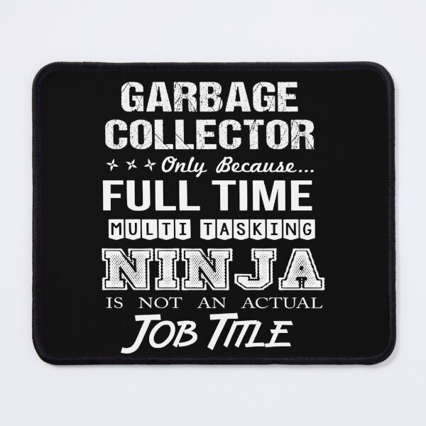 Item preview, Garbage Collector T Shirt - Multitasking Ninja Job Gift Item Tee designed and sold by watkinsmat.