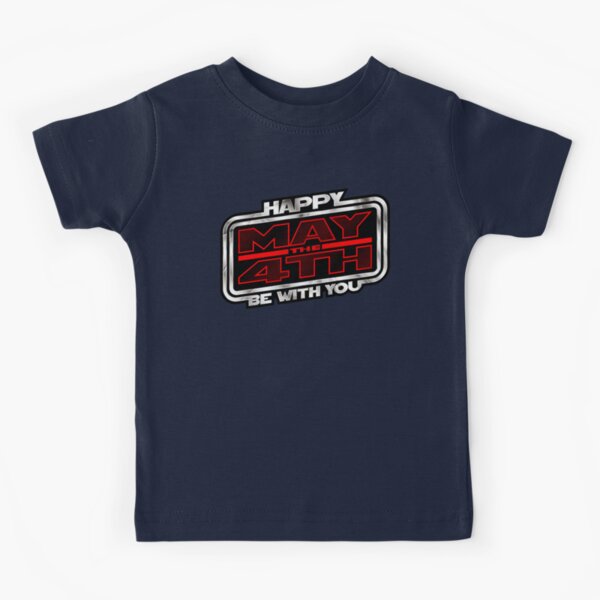 Happy May 4th V1 Kids T-Shirt