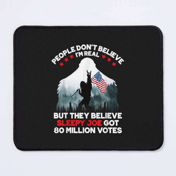 Item preview, People Don't Believe I'm Real But They Believe Sleepy Joe designed and sold by luciaaljudith.