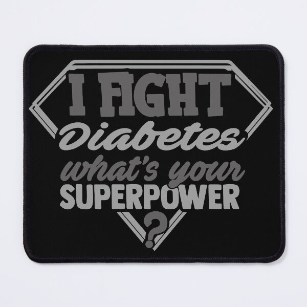Item preview, I Fight Diabetes What's Your Superpower designed and sold by Kohend.