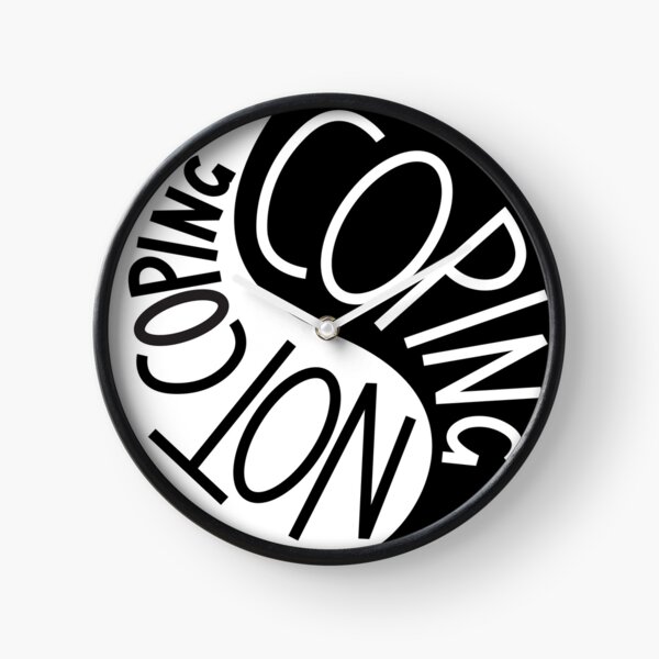 Coping Not Coping Clock