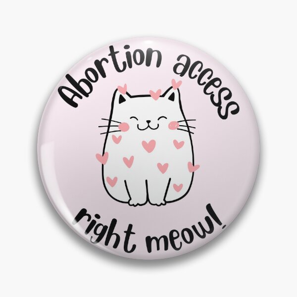 Item preview, Abortion access right meow! designed and sold by oemgee-art.