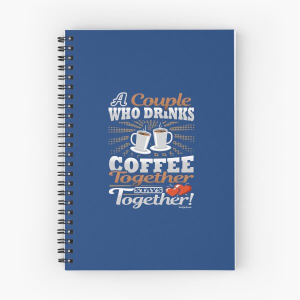 Item preview, A Couple Who Drinks Coffee Together Stays Together   designed and sold by TheStudio721.