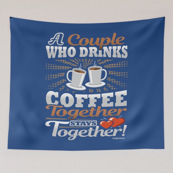 Item preview, A Couple Who Drinks Coffee Together Stays Together   designed and sold by TheStudio721.