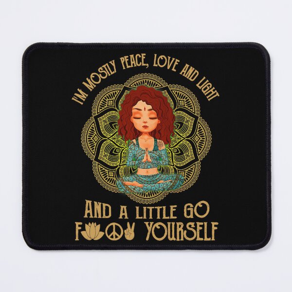 Item preview, I Am Mostly Peace Love And Light Girl Yoga Lover designed and sold by xmjajd.