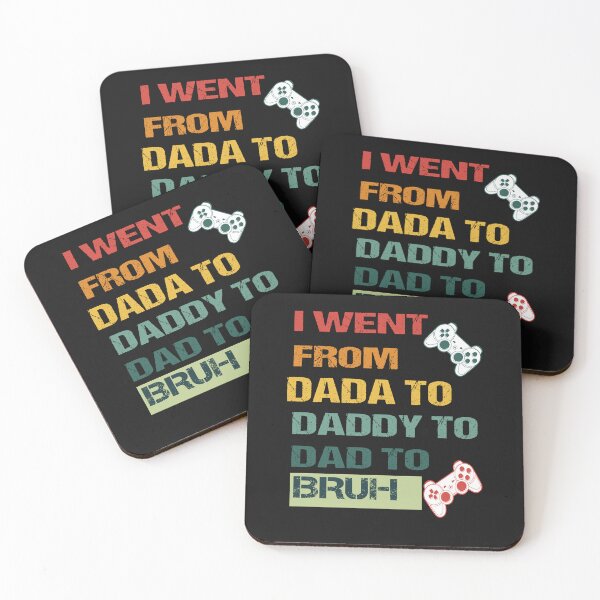 Item preview, I Went From Dada to Daddy to Dad to Bruh ,Funny Father’s Day 2022 Gift,Perfect Father’s Day 2022, Funny Gift For Dad  designed and sold by SheIsAQueen.