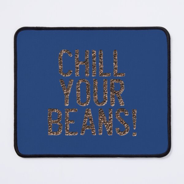 Item preview, Chill Your Beans! - Coffee Beans   designed and sold by TheStudio721.