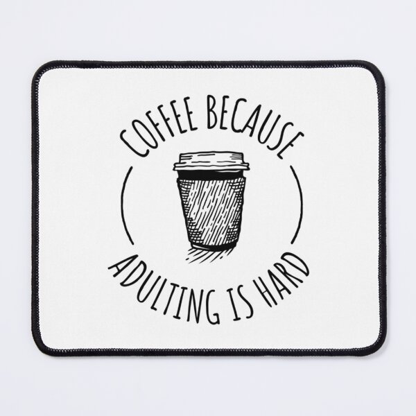 Item preview, Coffee Because Adulting is Hard Costa Coffee   designed and sold by TheStudio721.