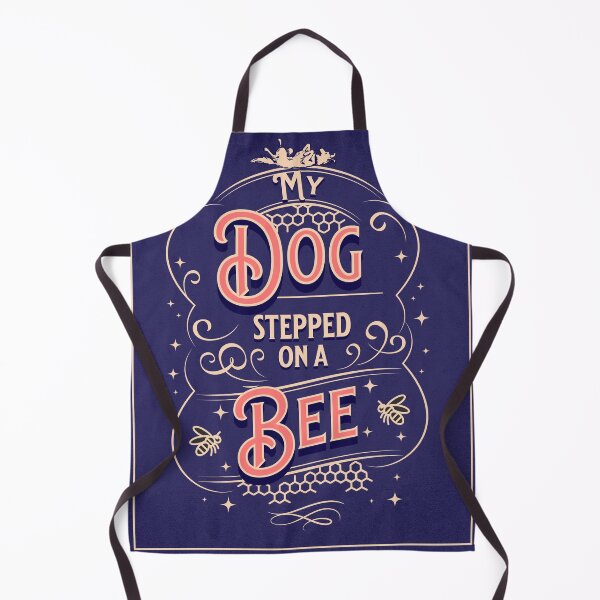 Item preview, My dog stepped on a bee designed and sold by Submarinepop.