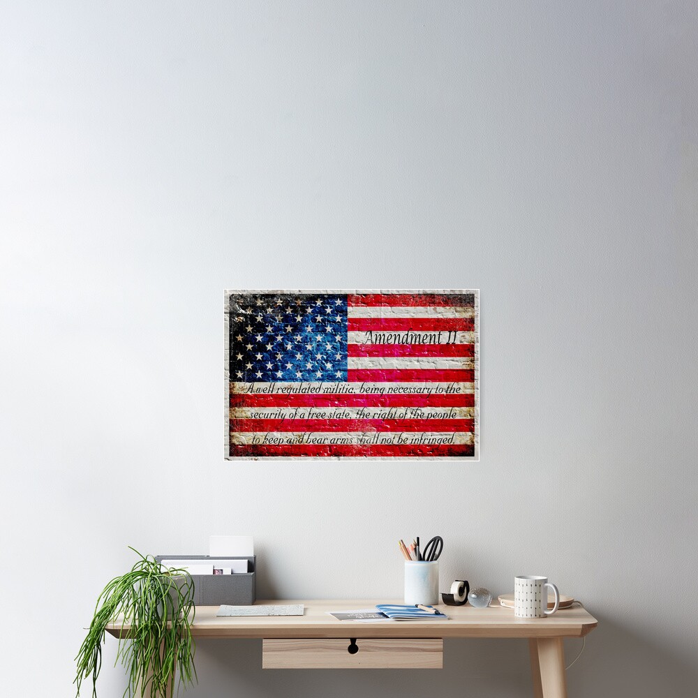 Distressed American Flag And Second Amendment On White Bricks Wall Poster