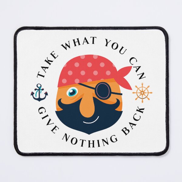 Item preview, Thepiratebay Take what you can and give nothing back designed and sold by javakufi88.