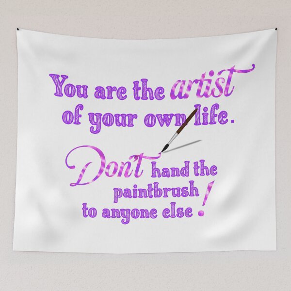 Item preview, You are the Artist of your own life Don’t hand the paintbrush to anyone else.  Thoughtful inspirational quote in purple and pink. designed and sold by MunsyArt.