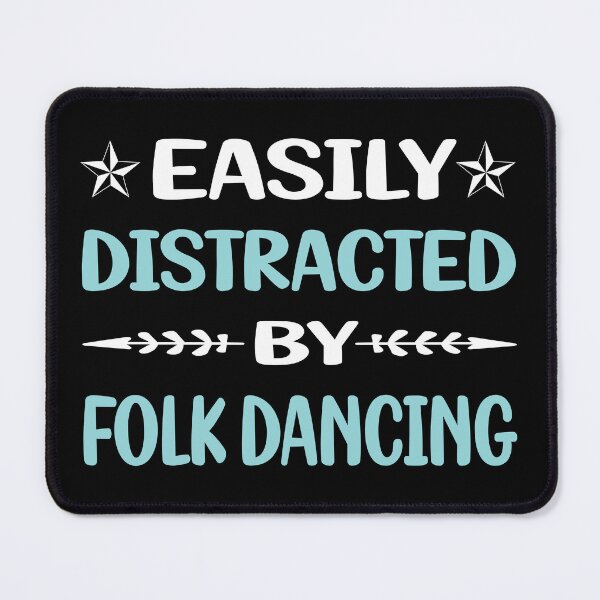 Item preview, Funny Easily Distracted Folk Dancing Dance Dancer designed and sold by robinnacallanyi.