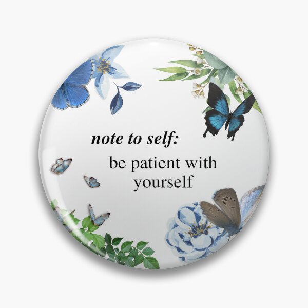 Item preview, Note to Self: Be Patient With Yourself designed and sold by Tee-Girl.