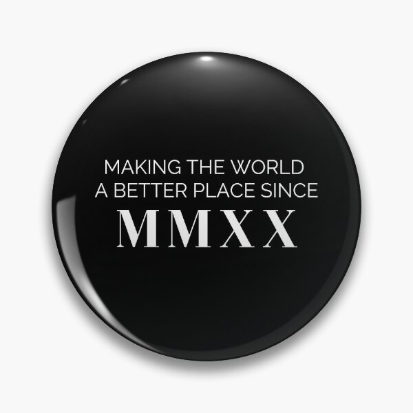 Item preview, Making the world a better place since 2020 (white font)  designed and sold by my-wanderlustjo.