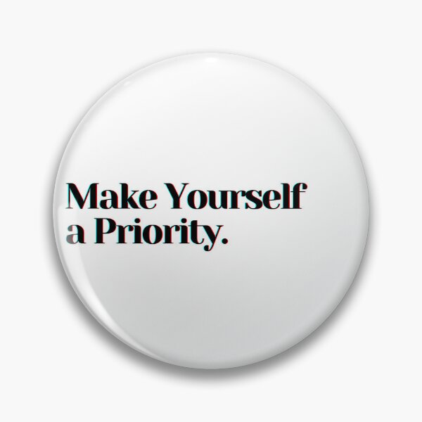 Item preview, Make Yourself a Priority. designed and sold by PostiveText.