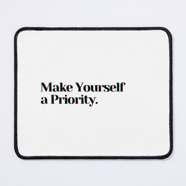 Item preview, Make Yourself a Priority. designed and sold by PostiveText.