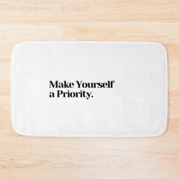 Item preview, Make Yourself a Priority. designed and sold by PostiveText.