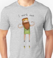I work out Unisex T-Shirt