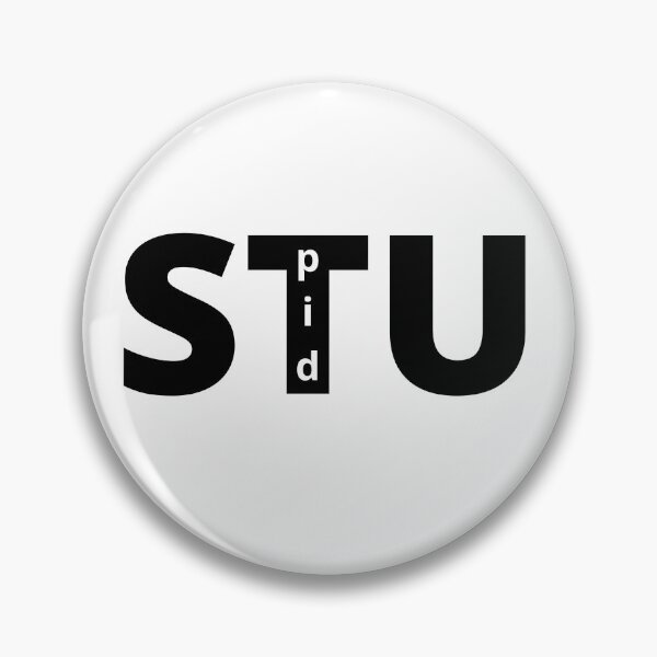 Item preview, STUpid designed and sold by ShaneinJapan.
