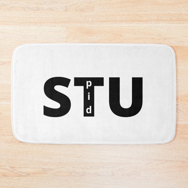 Item preview, STUpid designed and sold by ShaneinJapan.