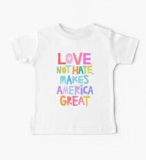 Liebe, nicht Hass, macht Amerika groß Baby T-Shirt