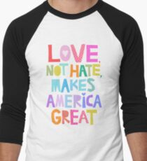 Love, not hate, makes America great Men's Baseball ¾ T-Shirt