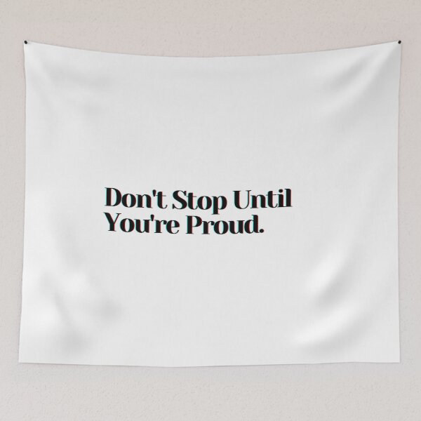 Item preview, Don't Stop Until You're Proud. designed and sold by PostiveText.