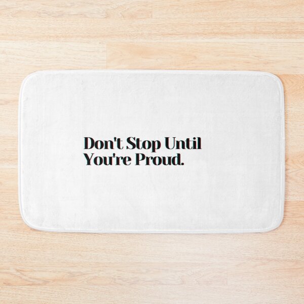 Item preview, Don't Stop Until You're Proud. designed and sold by PostiveText.