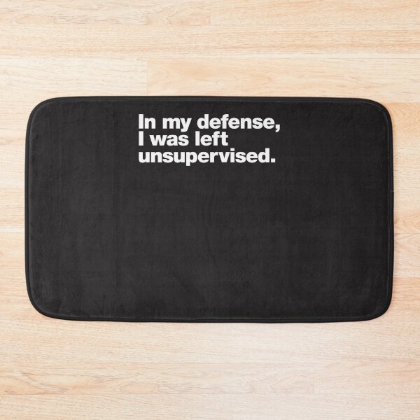Item preview, In My Defense, I Was Left Unsupervised.  T-Shirt ,  Christmas,Halloween,Fathers Day,Mothers Day designed and sold by RamiStephan.