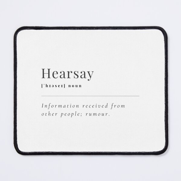 Item preview, Hearsay | information received from other people; rumour designed and sold by teez4dayz.