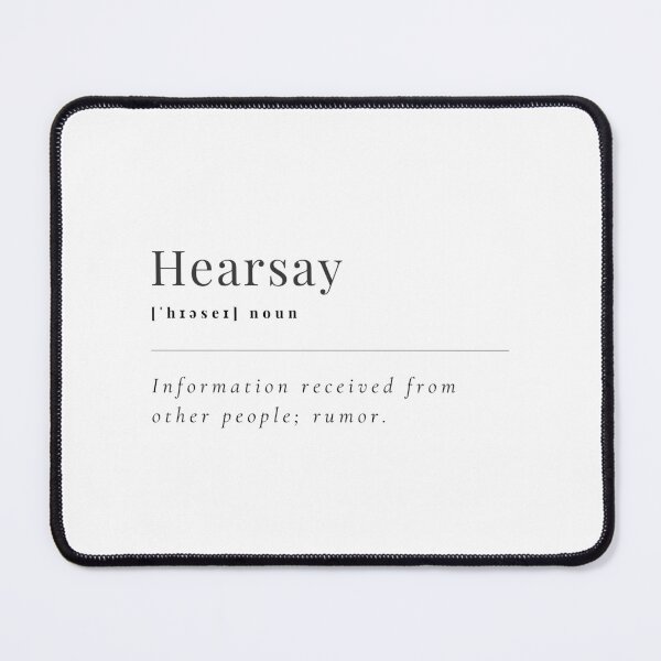 Item preview, Hearsay | information received from other people; rumor designed and sold by teez4dayz.